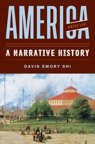 America: A Narrative History (Brief Edition, Combined Volume)