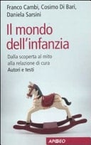 Il mondo dell'infanzia - dalla scoperta al mito alla relazione di cura