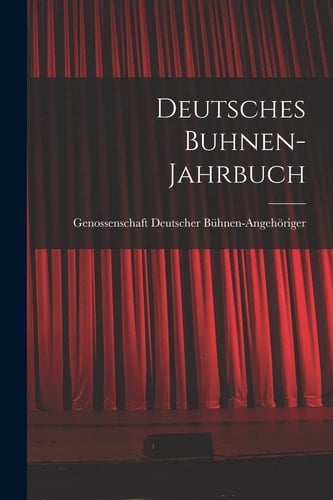 Deutsches Buhnen-Jahrbuch