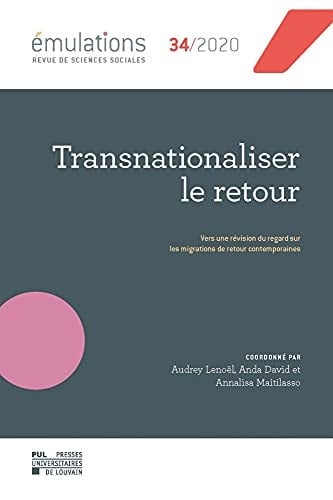 Émulations n° 34 : Transnationaliser le retour Vers une révision du regard sur les migrations de retour contemporaines
