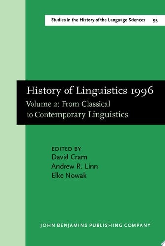 History of Linguistics 1996 Volume 2: From Classical to Contemporary Linguistics