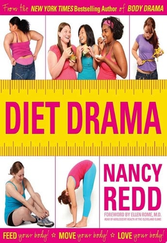 Diet Drama Feed Your Body! Move Your Body! Love Your Body!