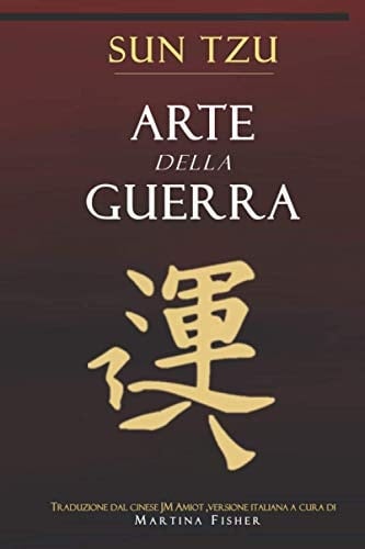 Arte Della Guerra Tradotto -Versione Integrale