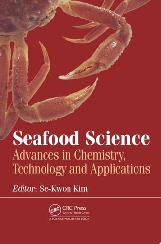 Seafood Science Advances in Chemistry, Technology and Applications