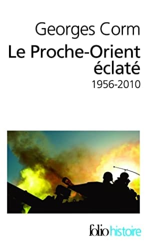 Le Proche-Orient éclaté 1956-2010