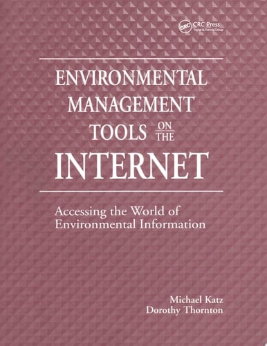 Environmental Management Tools on the Internet Accessing the World of Environmental Information