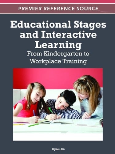 Educational Stages and Interactive Learning: From Kindergarten to Workplace Training