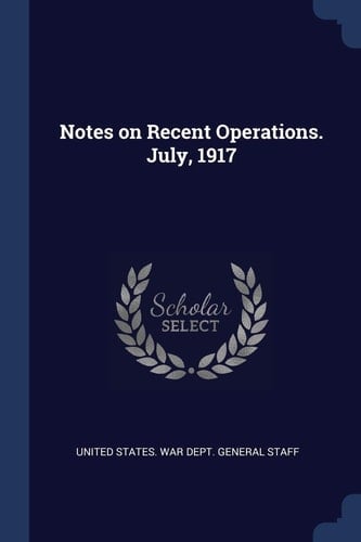 Notes on Recent Operations. July, 1917