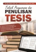 Teknik penyusunan dan penulisan tesis