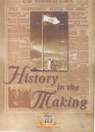 History in the Making 75 Years of the Hindustan Times