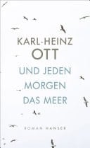 Und jeden Morgen das Meer Roman
