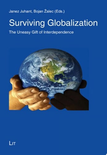 Surviving Globalization The Uneasy Gift of Interdependence