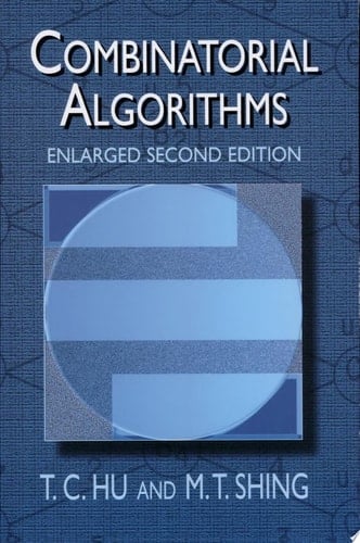 Combinatorial Algorithms T.C. Hu and M.T. Shing