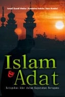 Islam dan adat, keteguhan adat dalam kepatuhan beragama