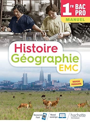 Histoire Géographie EMC 1re Bac Pro Manuel