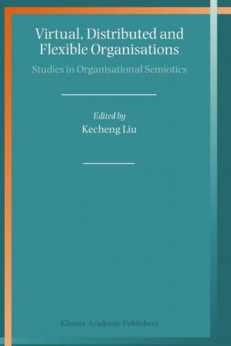 Virtual, Distributed and Flexible Organisations