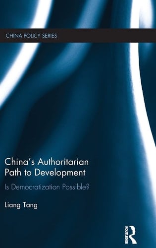 China's Authoritarian Path to Development Is Democratization Possible?