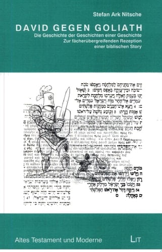 David gegen Goliath die Geschichte der Geschichten einer Geschichte : zur fächerübergreifenden Rezeption einer biblischen Story