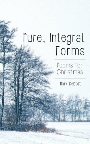 Pure, Integral Forms Poems for Christmas