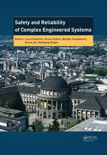 Safety and Reliability of Complex Engineered Systems Esrel 2015