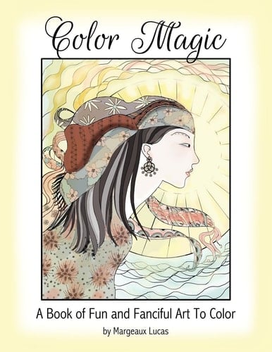 Color Magic A Book of Fun and Fanciful Art to Color