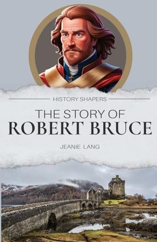 The Story of Robert Bruce