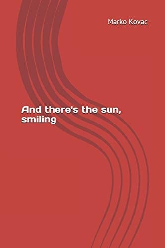 And There's the Sun, Smiling