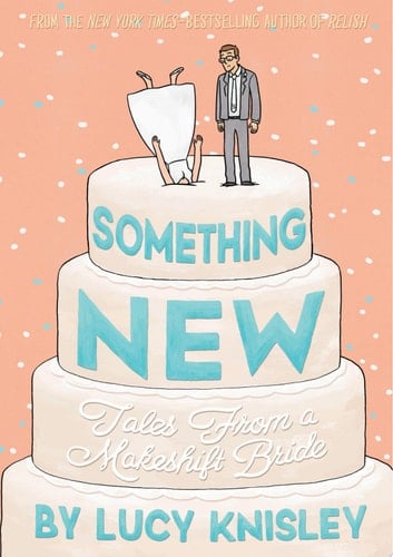 Something New Tales from a Makeshift Bride