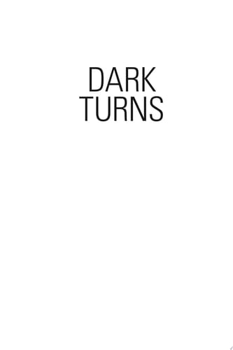 Dark Turns