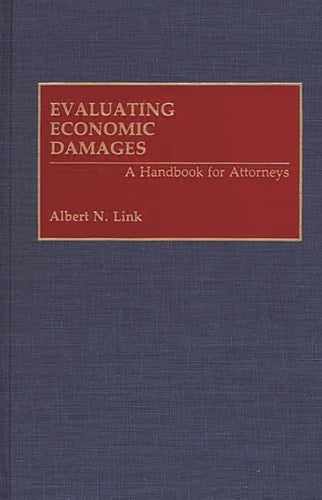 Evaluating Economic Damages A Handbook for Attorneys