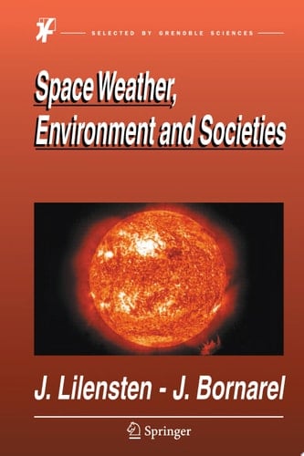 Space Weather, Environment and Societies