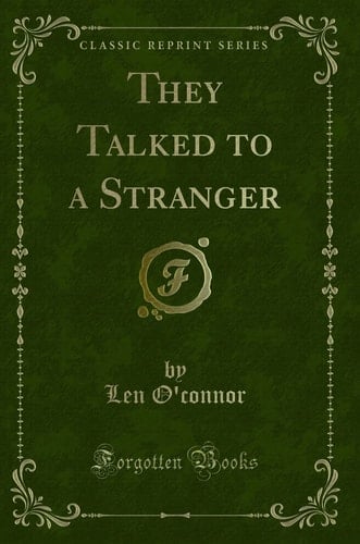 They Talked to a Stranger (Classic Reprint)