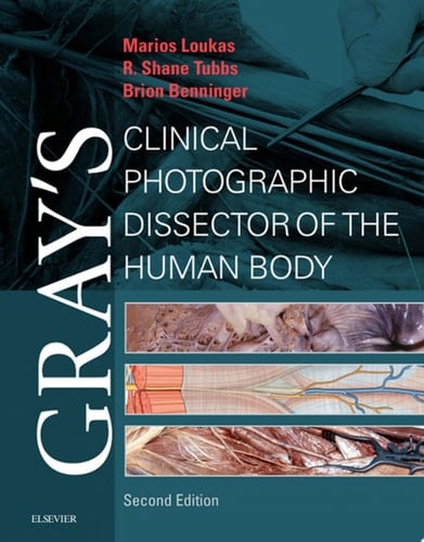 Gray's Clinical Photographic Dissector of the Human Body E-Book Gray's Clinical Photographic Dissector of the Human Body E-Book