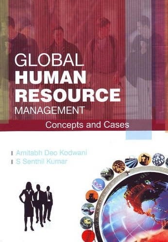 Global Human Resource Management Concepts and Cases