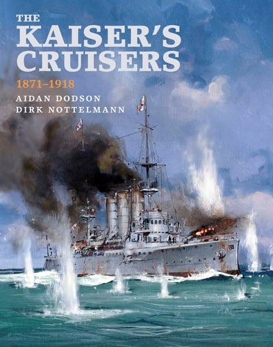 The Kaisers Cruisers, 1871-1918