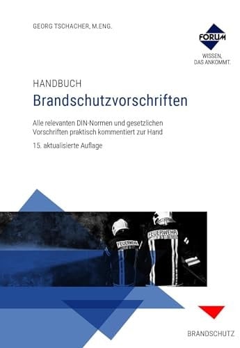 Handbuch Brandschutzvorschriften Premium-Ausgabe: Buch und E-Book (PDF+EPUB) + digitale Arbeitshilfen
