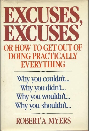 Excuses Excuses