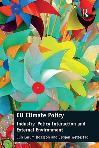 EU Climate Policy Industry, Policy Interaction and External Environment
