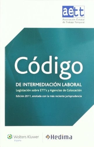 Código de intermediación laboral Legislación sobre ETT's y agencias de colocación