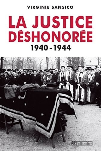 La justice déshonorée 1940-1944