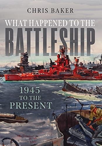 What Happened to the Battleship 1945 to the Present