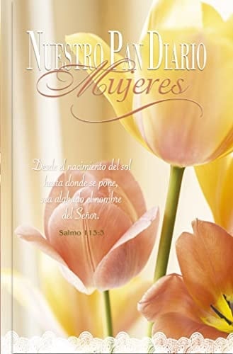 Nuestro Pan Diario - Mujeres (Our Daily Bread for Women) (Spanish Edition)
