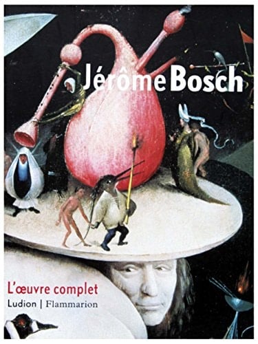 Jérôme Bosch l'oeuvre complet : exposition, Museum Boijmans Van Beuningen, Rotterdam, 1er sept.-11 nov. 2001