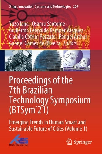 Proceedings of the 7th Brazilian Technology Symposium (BTSym’21) Emerging Trends in Human Smart and Sustainable Future of Cities (Volume 1)