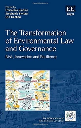 The Transformation of Environmental Law and Governance Risk, Innovation and Resilience