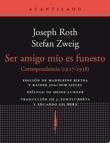 Ser amigo mío es funesto Correspondencia (1927-1938)