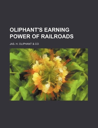 Oliphant's earning power of railroads