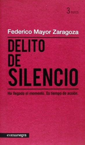 Delito de silencio Ha llegado el momento. Es tiempo de acción.