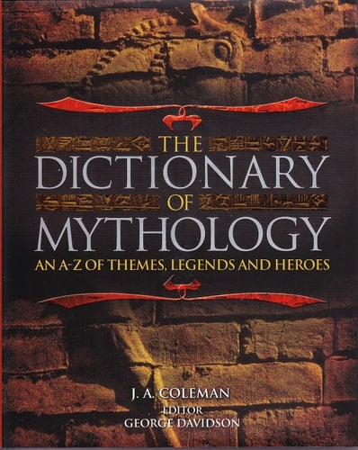 The Dictionary of Mythology