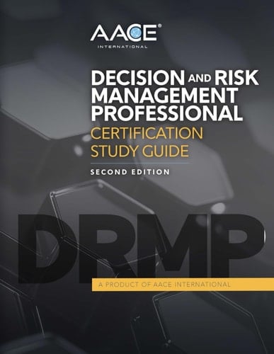 Decision and Risk Management Professional Certification Study Guide